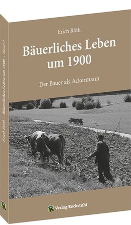 Abbildung von Röth | Bäuerliches Leben um 1900 | 1. Auflage | 2018 | beck-shop.de