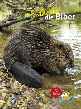 Abbildung von Meßlinger | Entdecke die Biber | 1. Auflage | 2018 | beck-shop.de