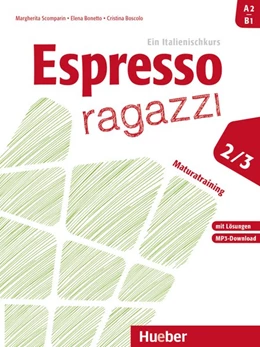 Abbildung von Bonetto / Boscolo | Espresso ragazzi Maturatraining | 1. Auflage | 2018 | beck-shop.de