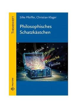 Abbildung von Pfeiffer / Klager | Philosophisches Schatzkästchen | 1. Auflage | 2018 | beck-shop.de