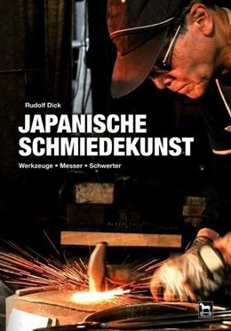 Abbildung von Dick | Japanische Schmiedekunst | 1. Auflage | 2018 | beck-shop.de