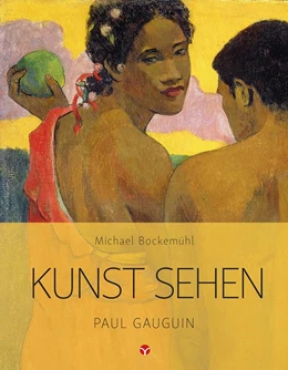 Abbildung von Bockemühl / Hornemann von Laer | Kunst sehen - Paul Gauguin | 1. Auflage | 2018 | beck-shop.de