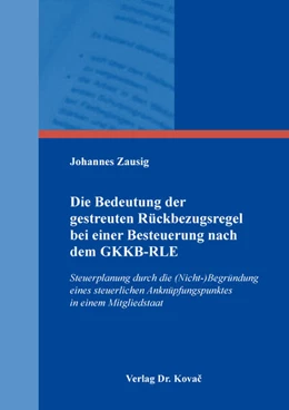 Abbildung von Zausig | Die Bedeutung der gestreuten Rückbezugsregel bei einer Besteuerung nach dem GKKB-RLE | 1. Auflage | 2018 | 121 | beck-shop.de