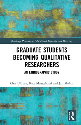 Abbildung von Ullman / Mangelsdorf | Graduate Students Becoming Qualitative Researchers | 1. Auflage | 2020 | beck-shop.de