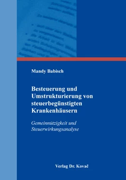 Abbildung von Babisch | Besteuerung und Umstrukturierung von steuerbegünstigten Krankenhäusern | 1. Auflage | 2018 | 122 | beck-shop.de