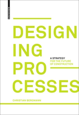 Abbildung von Bergmann | Designing Processes | 1. Auflage | 2019 | beck-shop.de