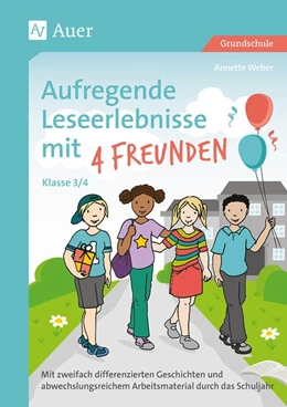 Abbildung von Weber | Aufregende Leseerlebnisse mit 4 Freunden Kl. 3-4 | 1. Auflage | 2018 | beck-shop.de