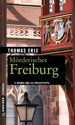 Abbildung von Erle | Mörderisches Freiburg | 1. Auflage | 2018 | beck-shop.de