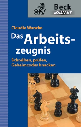 Abbildung von Wanzke | Das Arbeitszeugnis | 1. Auflage | 2008 | beck-shop.de
