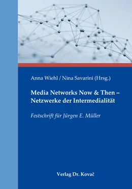 Abbildung von Wiehl / Savarini | Media Networks Now & Then – Netzwerke der Intermedialität | 1. Auflage | 2018 | 41 | beck-shop.de