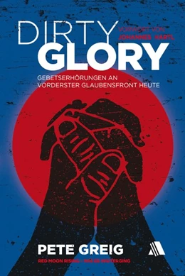 Abbildung von Greig, P: Dirty Glory - Deutsche Version | 1. Auflage | | beck-shop.de