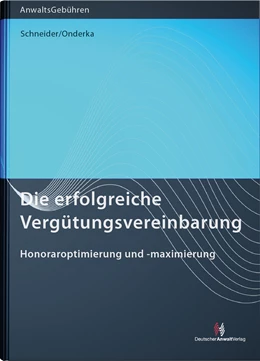 Abbildung von Schneider / Onderka | Die erfolgreiche Vergütungsvereinbarung | 1. Auflage | 2024 | beck-shop.de