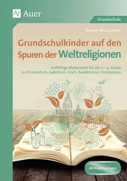 Abbildung von Zerbe | Grundschulkinder auf den Spuren der Weltreligionen | 1. Auflage | 2018 | beck-shop.de