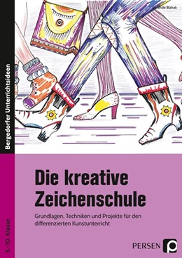 Abbildung von Blahak | Die kreative Zeichenschule | 1. Auflage | 2018 | beck-shop.de