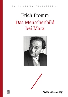 Abbildung von Fromm / Marx | Das Menschenbild bei Marx | 1. Auflage | 2018 | beck-shop.de