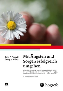 Abbildung von Forsyth / Eifert | Mit Ängsten und Sorgen erfolgreich umgehen | 2. Auflage | 2018 | beck-shop.de