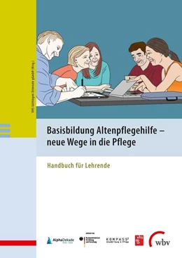 Abbildung von Basisbildung Altenpflegehilfe - neue Wege in die Pflege | 1. Auflage | 2018 | beck-shop.de