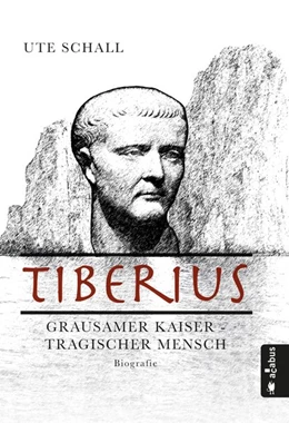 Abbildung von Schall | Tiberius. Grausamer Kaiser - tragischer Mensch | 1. Auflage | 2018 | beck-shop.de