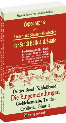 Abbildung von Schultze-Gallera | Topographie oder Häuser- und Straßengeschichte der Stadt HALLE a. Saale. Dritter Band (Schlußband) | 1. Auflage | 2018 | beck-shop.de