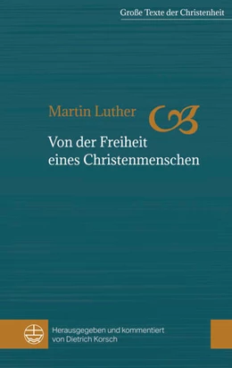 Abbildung von Luther / Korsch | Von der Freiheit eines Christenmenschen | 2. Auflage | 2018 | beck-shop.de