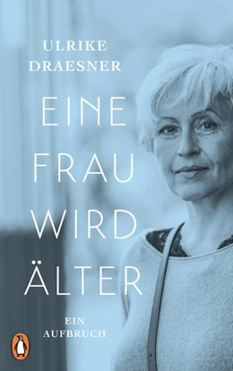 Abbildung von Draesner | Eine Frau wird älter | 1. Auflage | 2018 | beck-shop.de