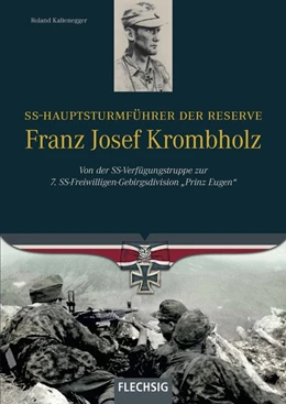 Abbildung von Kaltenegger | SS-Hauptsturmführer der Reserve Franz Josef Krombholz | 1. Auflage | 2018 | beck-shop.de