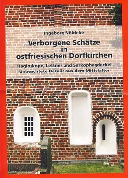 Abbildung von Nöldeke | Verborgene Schätze in ostfriesischen Dorfkirchen | 2. Auflage | 2018 | beck-shop.de