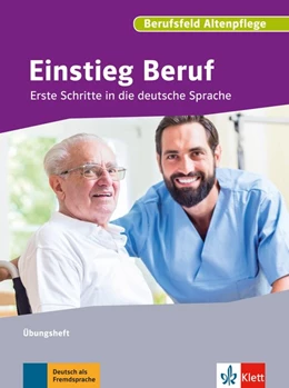 Abbildung von Einstieg Beruf, Berufsfeld Altenpflege | 1. Auflage | 2018 | beck-shop.de