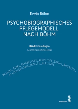 Abbildung von Böhm | Psychobiographisches Pflegemodell nach Böhm | 5. Auflage | 2018 | beck-shop.de