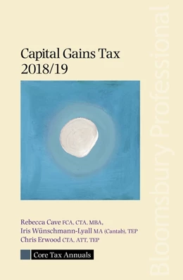 Abbildung von Cave / Wünschmann-Lyall | Core Tax Annual: Capital Gains Tax 2018/19 | 1. Auflage | 2018 | beck-shop.de