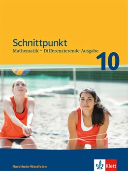 Abbildung von Schnittpunkt Mathematik 10. Differenzierende Ausgabe Nordrhein-Westfalen. Schülerbuch Klasse 10 | 1. Auflage | 2018 | beck-shop.de