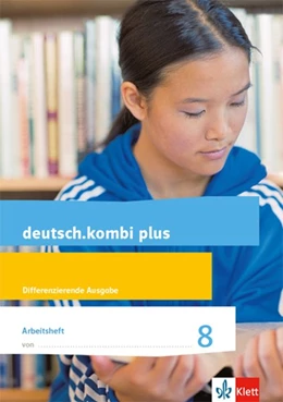 Abbildung von deutsch.kombi plus 8. Arbeitsheft mit Lösungsteil Klasse 8. Differenzierende Allgemeine Ausgabe | 1. Auflage | 2018 | beck-shop.de