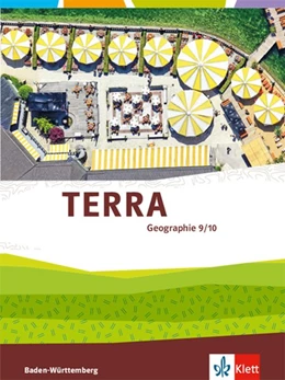 Abbildung von TERRA Geographie 9/10. Schülerbuch Klasse 9/10. Ausgabe Baden-Württemberg | 1. Auflage | 2018 | beck-shop.de