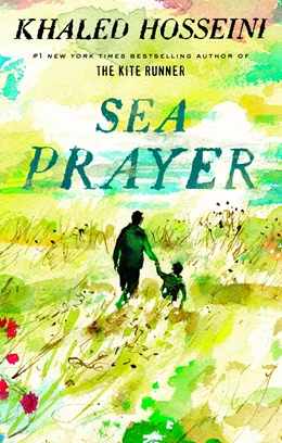 Abbildung von Hosseini | Sea Prayer | 1. Auflage | 2018 | beck-shop.de