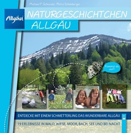 Abbildung von Schneider / Schönberger | Naturgeschichtchen Allgäu | 1. Auflage | 2018 | beck-shop.de