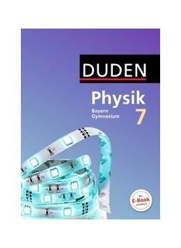 Abbildung von Hermann-Rottmair / Huber | Duden Physik - Gymnasium Bayern 7. Jahrgangsstufe - Schülerbuch | 1. Auflage | 2019 | beck-shop.de