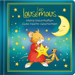 Abbildung von Leo Lausemaus - Meine traumhaften Gute-Nacht-Geschichten | 6. Auflage | 2018 | beck-shop.de