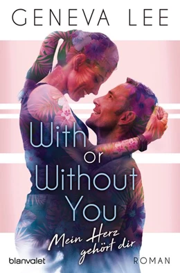 Abbildung von Lee | With or Without You - Mein Herz gehört dir | 1. Auflage | 2019 | beck-shop.de