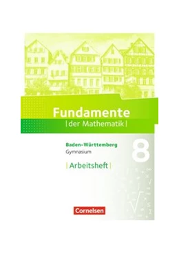 Abbildung von Fundamente der Mathematik 8. Schuljahr - Baden-Württemberg - Arbeitsheft mit Lösungen | 1. Auflage | 2018 | beck-shop.de