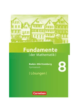 Abbildung von Fundamente der Mathematik 8. Schuljahr - Baden-Württemberg - Lösungen zum Schülerbuch | 1. Auflage | 2018 | beck-shop.de