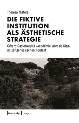 Abbildung von Nisters | Die fiktive Institution als ästhetische Strategie | 1. Auflage | 2019 | beck-shop.de