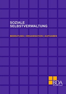 Abbildung von Bundesvereinigung der Deutschen Arbeitgeberverbände | Soziale Selbstverwaltung | 7. Auflage | 2018 | beck-shop.de