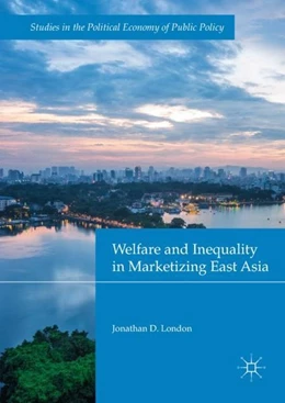 Abbildung von London | Welfare and Inequality in Marketizing East Asia | 1. Auflage | 2018 | beck-shop.de