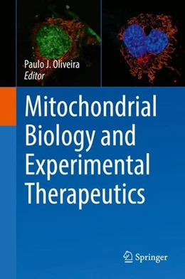 Abbildung von Oliveira | Mitochondrial Biology and Experimental Therapeutics | 1. Auflage | 2018 | beck-shop.de