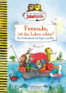 Abbildung von Fickel | Freunde, ist das Leben schön! Das Vorlesebuch mit Tiger und Bär | 1. Auflage | 2018 | beck-shop.de