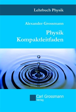 Abbildung von Grossmann | Physik Kompaktleitfaden | 3. Auflage | 2018 | beck-shop.de