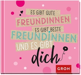 Abbildung von Es gibt gute Freundinnen, es gibt beste Freundinnen und es gibt dich | 1. Auflage | 2018 | beck-shop.de