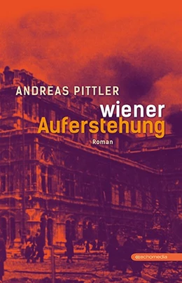 Abbildung von Pittler | Wiener Auferstehung | 1. Auflage | 2018 | beck-shop.de