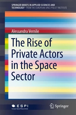Abbildung von Vernile | The Rise of Private Actors in the Space Sector | 1. Auflage | 2018 | beck-shop.de