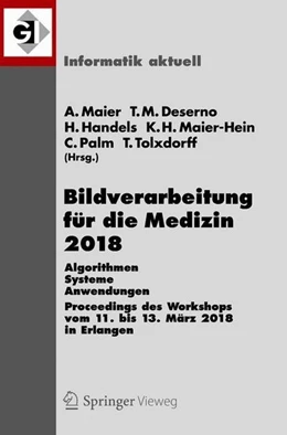 Abbildung von Maier / Deserno | Bildverarbeitung für die Medizin 2018 | 1. Auflage | 2018 | beck-shop.de